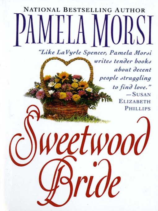 Title details for Sweetwood Bride by Pamela Morsi - Available